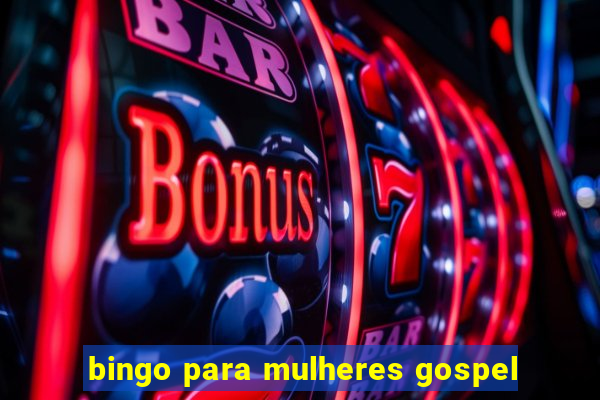 bingo para mulheres gospel